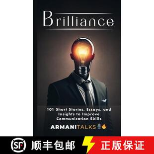 预订 Brilliance: 101 Short Stories, Essays, and Insights to Improve Communication Skills [9798868992568]