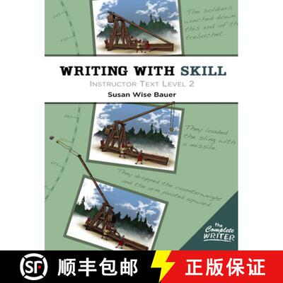 【3-4周达】Writing With Skill, Level 2: Instructor Text: - Writing With Skill, Level 2: Instructor Te... [9781933339603]
