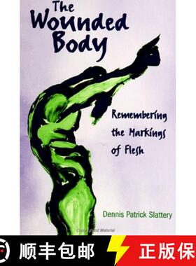 【3-4周达】The Wounded Body : Remembering the Markings of Flesh [9780791443828]