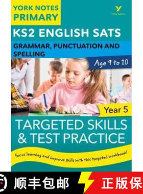 English SATs Grammar, Punctuation and Spelling Targeted Skills and Test Practice for Year 5: York Not... [9781292232867]