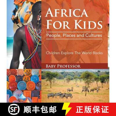 【3-4周达】Africa For Kids People, Places and Cultures - Children Explore The World Books: People, Pl... [9781683056010]