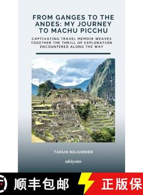 预订 From Ganges to the Andes: My Journey to Machu Picchu [9789364945134]