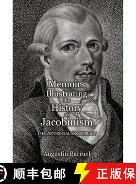 【3-4周达】Memoirs Illustrating the History of Jacobinism - Part 3: The Antisocial Conspiracy [9781999357337]
