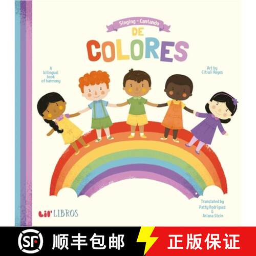 【3-4周达】Singing / Cantando De Colores (Bilingual: English/Spanish): A Bilingual Book of Harmony [9781947971288]