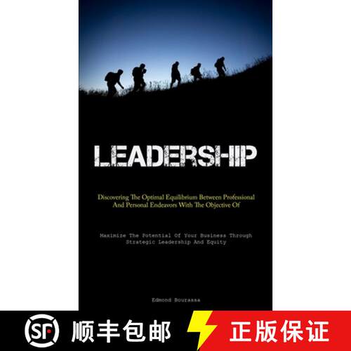 【3-4周达】Leadership: Discovering The Optimal Equilibrium Between Professional And Personal Endeavor... [9781837876938]