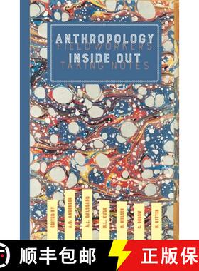【3-4周达】Anthropology Inside Out: Fieldworkers Taking NotesFieldworkers Taking Notes [9781912385218]