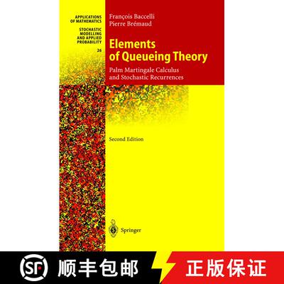 【3-4周达】Elements of Queueing Theory : Palm Martingale Calculus and Stochastic Recurrences (Second ... [9783540660880]