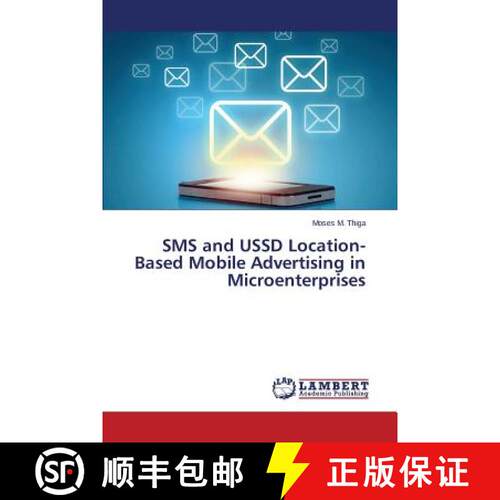 预订 SMS and USSD Location-Based Mobile Advertising in Microenterprises [9783659646539]