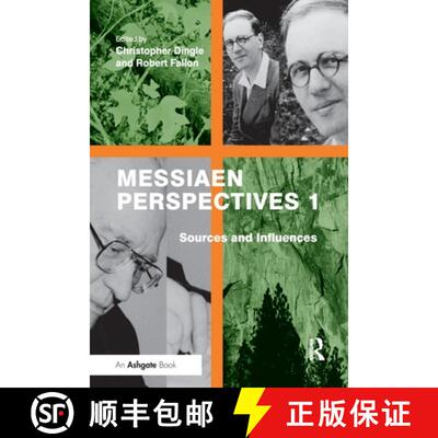 【3-4周达】Messiaen Perspectives 1: Sources and Influences: Sources and Influences [9781138245938]