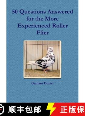 【3-4周达】50 Questions Answered for the More Experienced Roller Flier [9781910148037]