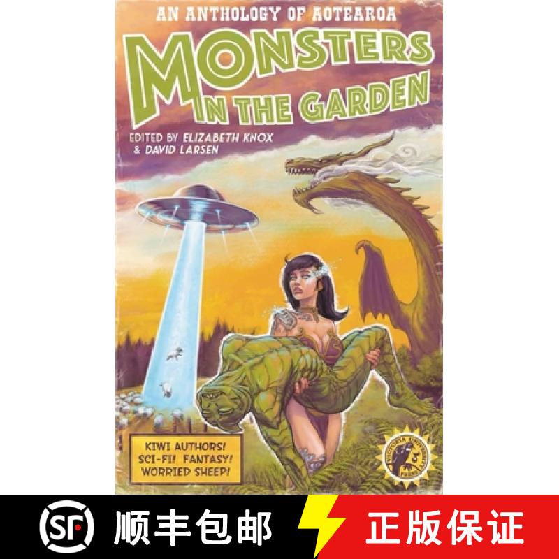 预订 Monsters in the Garden: An Anthology of Aotearoa New Zealand Science Fiction and Fantasy [9781776563104]