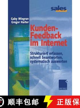 【3-4周达】Kunden-Feedback Im Internet: Strukturiert Erfassen, Schnell Beantworten, Systematisch Ausw... [9783322844682]