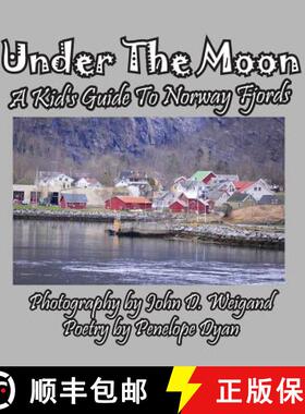 【3-4周达】Under the Moon -- A Kid's Guide To Norway Fjords [9781614772743]