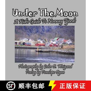 【3-4周达】Under the Moon -- A Kid's Guide To Norway Fjords [9781614772743]