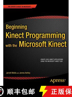 【3-4周达】Beginning Kinect Programming with the Microsoft Kinect SDK (1st ed.) (1st ed.) (1st ed.) [9781430241041]