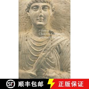 【3-4周达】A Guide to the Classical Collections of Cornell University [9781934260081]