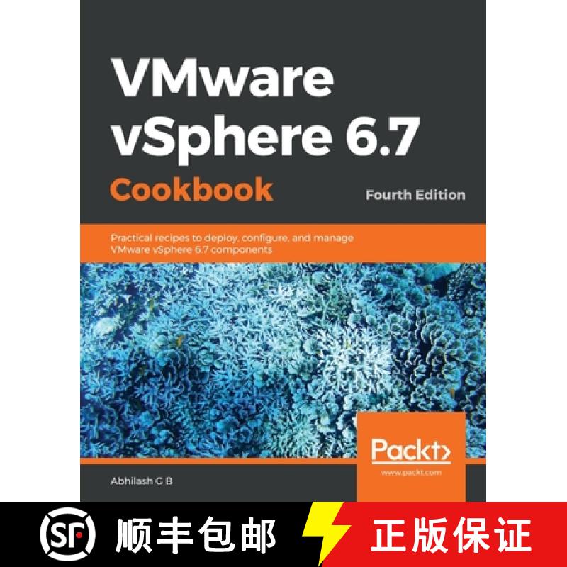 预订 VMware vSphere 6.7 Cookbook : Practical recipes to deploy, configure, and manage VMware vSphere ... [9781789953008]