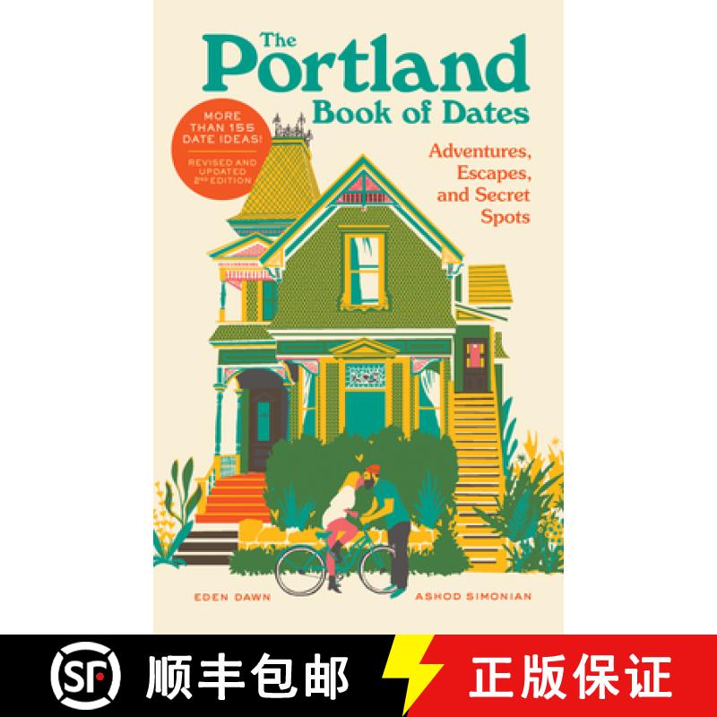 【3-4周达】The Portland Book of Dates, 2nd Edition: Adventures, Escapes, and Secret Spots [9781632175878]