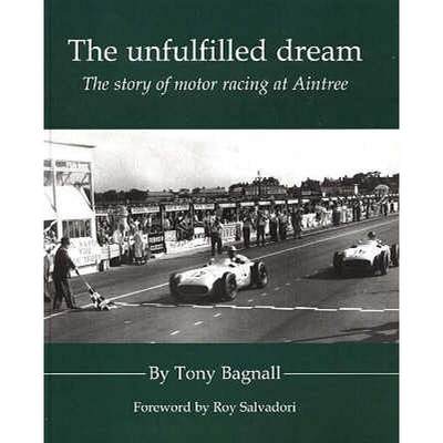 【4周达】Unfulfilled Dream: The Story of Motor Racing at Aintree [9781903378175]