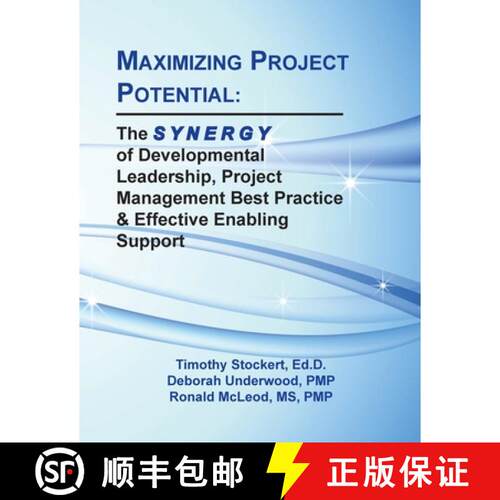 【3-4周达】Maximizing Project Potential: The S Y N E R G Y of Developmental Leadership, Project Manag... [9781365134425]