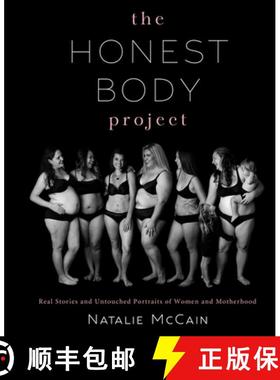 【3-4周达】The Honest Body Project: Real Stories and Untouched Portraits of Women & Motherhood [9781510720930]