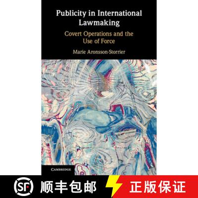 预订 精装 Publicity in International Law-Making: Covert Operations and the Use of Force [9781108494380]