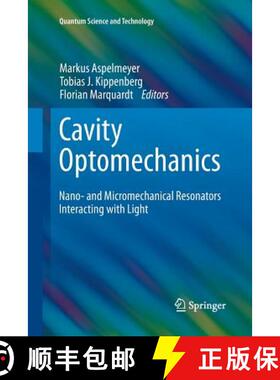 【3-4周达】Cavity Optomechanics : Nano- and Micromechanical Resonators Interacting with Light [9783662520512]