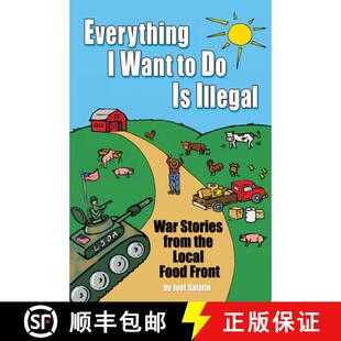 【3-4周达】Everything I Want To Do Is Illegal: War Stories from the Local Food Front [9780963810953]