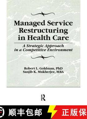 【3-4周达】Managed Service Restructuring in Health Care: A Strategic Approach in a Competitive Enviro... [9781138995536]