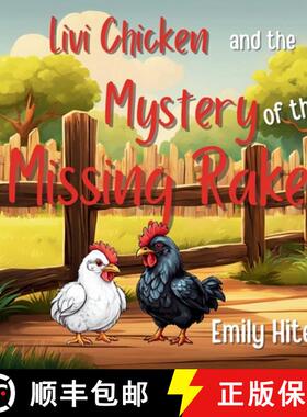 预订 Livi Chicken and the Mystery of the Missing Rake [9781998243853]