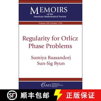 【3-4周达】Regularity for Orlicz Phase Problems [9781470473044]