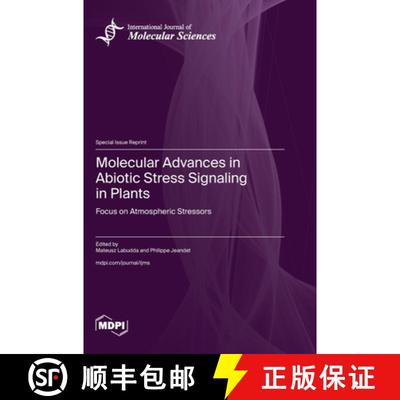 【3-4周达】Molecular Advances in Abiotic Stress Signaling in Plants: Focus on Atmospheric Stressors [9783725834785]