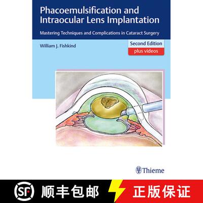 【3-4周达】精装 Phacoemulsification and Intraocular Lens Implantation: Mastering Techniques and Compl... [9781626231290]