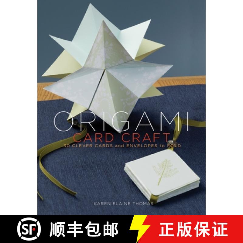 【3-4周达】Origami Card Craft: 30 Clever Cards and Envelopes to Fold [9780307408402]