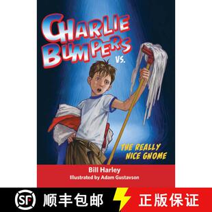 【3-4周达】Charlie Bumpers vs. the Really Nice Gnome [9781561457403]