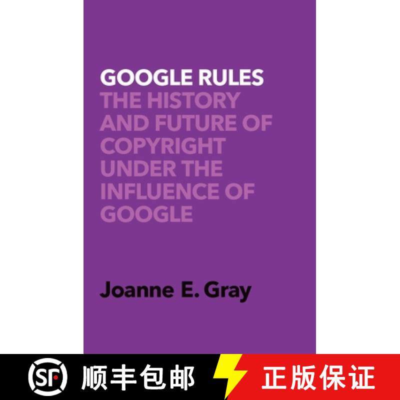 【3-4周达】Google Rules: The History and Future of Copyright Under the Influence of Google [9780190072070]