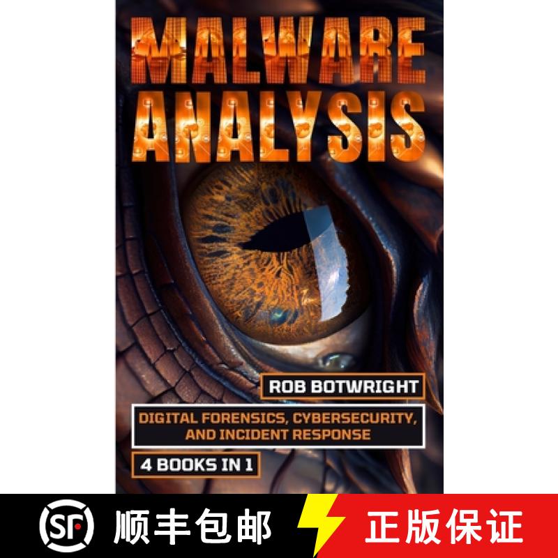 预订 Malware Analysis: Digital Forensics, Cybersecurity, And Incident Response [9781839385315]
