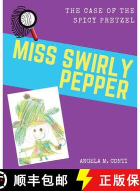 【3-4周达】Miss Swirly Pepper: The Case of the Spicy Pretzel [9781943574117]