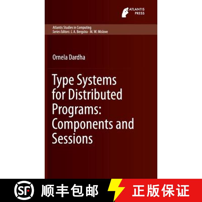 【3-4周达】Type Systems for Distributed Programs: Components and Sessions [9789462392038]
