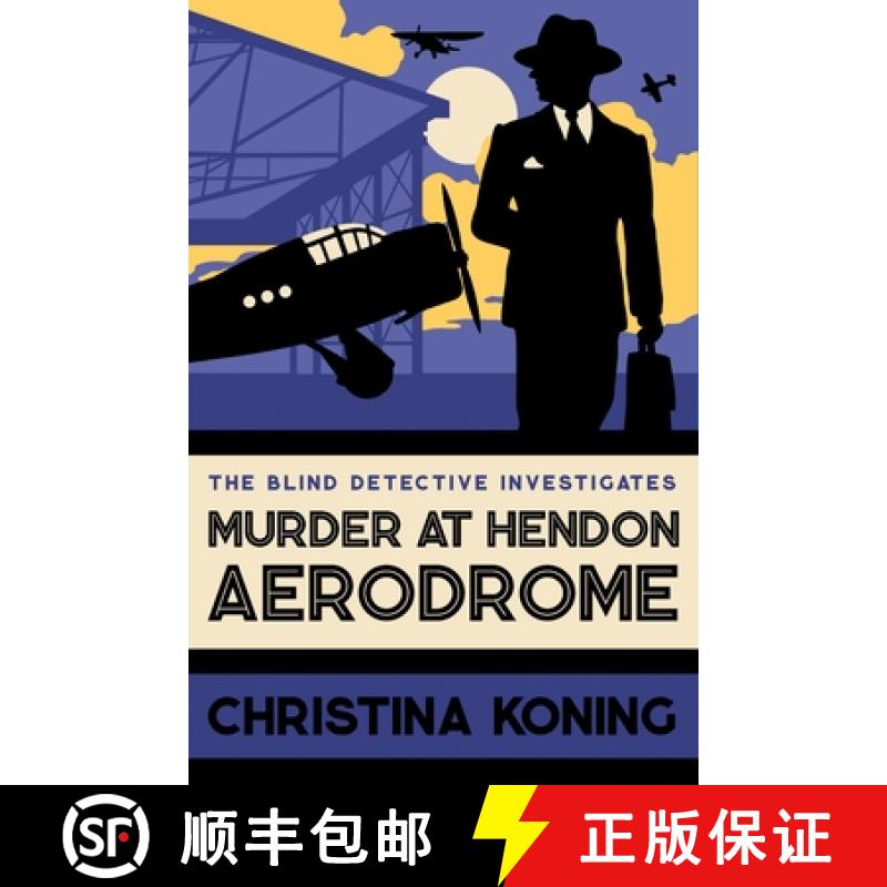 【2-3周达】Murder at Hendon Aerodrome: The Thrilling Inter-War Mystery Series [9780749029043]