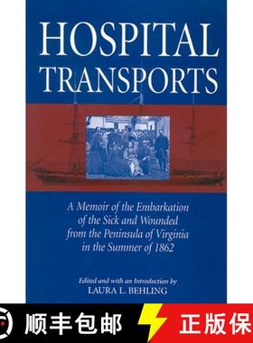 【3-4周达】Hospital Transports: A Memoir of the Embarkation of the Sick and Wounded from the Peninsul... [9780791463703]