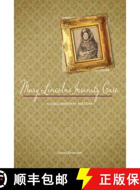 【3-4周达】Mary Lincoln`s Insanity Case – A Documentary History [9780252081262]