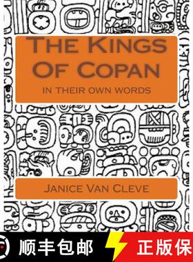 【3-4周达】The Kings Of Copan: in their own words [9781517681197]