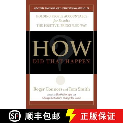 【4周达】How Did That Happen?: Holding People Accountable for Results the Positive, Principled Way [9781591844143]