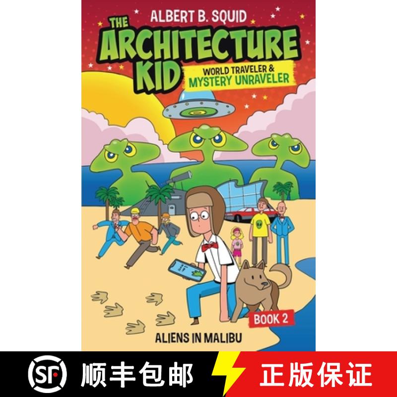 【2-3周达】Albert B. Squid The Architecture Kid, World Traveler & Mystery Unraveler: Aliens In Malibu... [9781959209119]