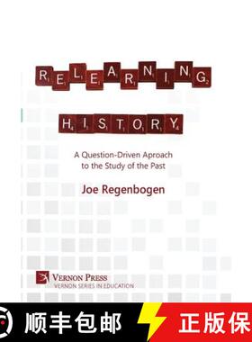 预订 Relearning History: A Question-Driven Approach to the Study of the Past [9781622732531]