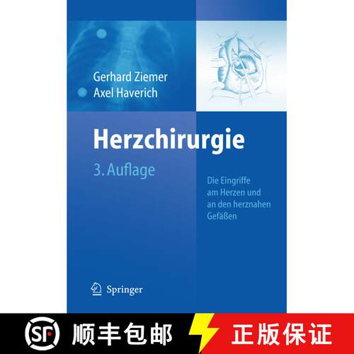 【3-4周达】精装 Herzchirurgie: Die Eingriffe am Herzen und an den herznahen Gefäßen (3., völlig ne... [9783540797128]