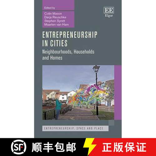 【3-4周达】精装 Entrepreneurship in Cities: Neighbourhoods, Households and Homes: Neighbourhoods, Hou... [9781784711993]