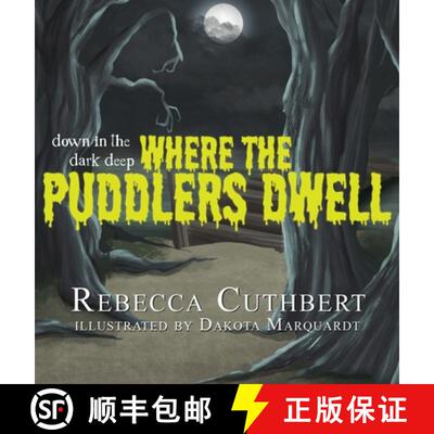 【3-4周达】精装 Down in the Dark Deep Where the Puddlers Dwell [9798986113999]