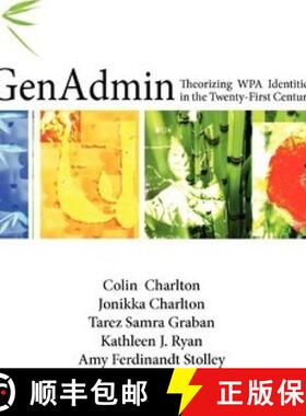 【3-4周达】Genadmin: Theorizing Wpa Identities in the Twenty-First Century [9781602352377]